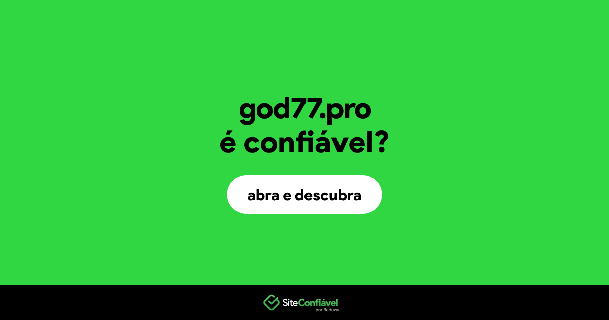 O site god77.pro é confiável?