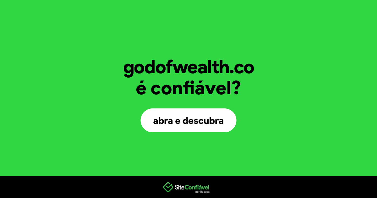 O site godofwealth.co é confiável?
