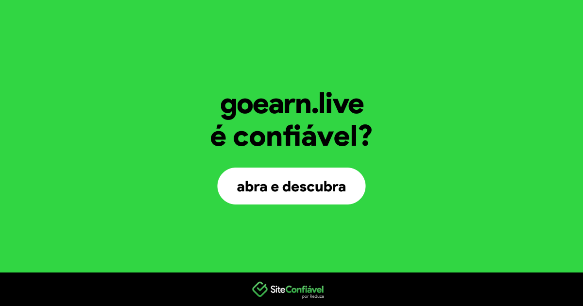 O site goearn.live é confiável?