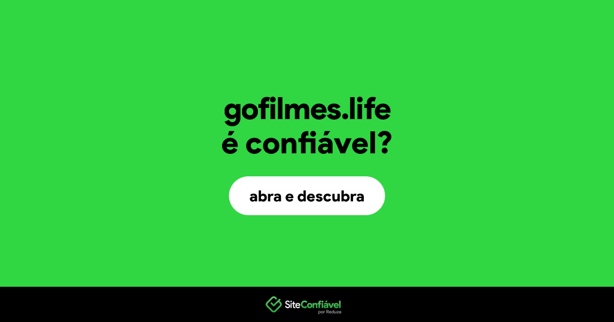 O site gofilmes.life é confiável?