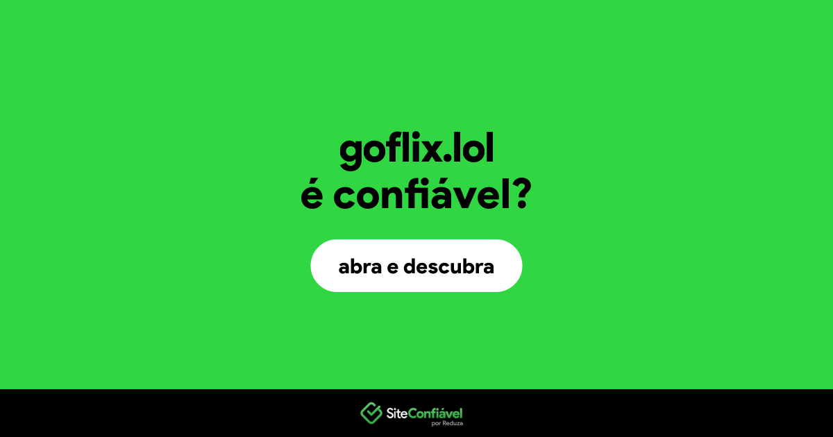 O site goflix.lol é confiável?