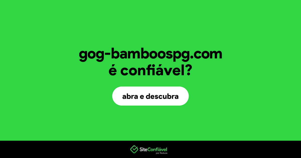 O site gog-bamboospg.com é confiável?
