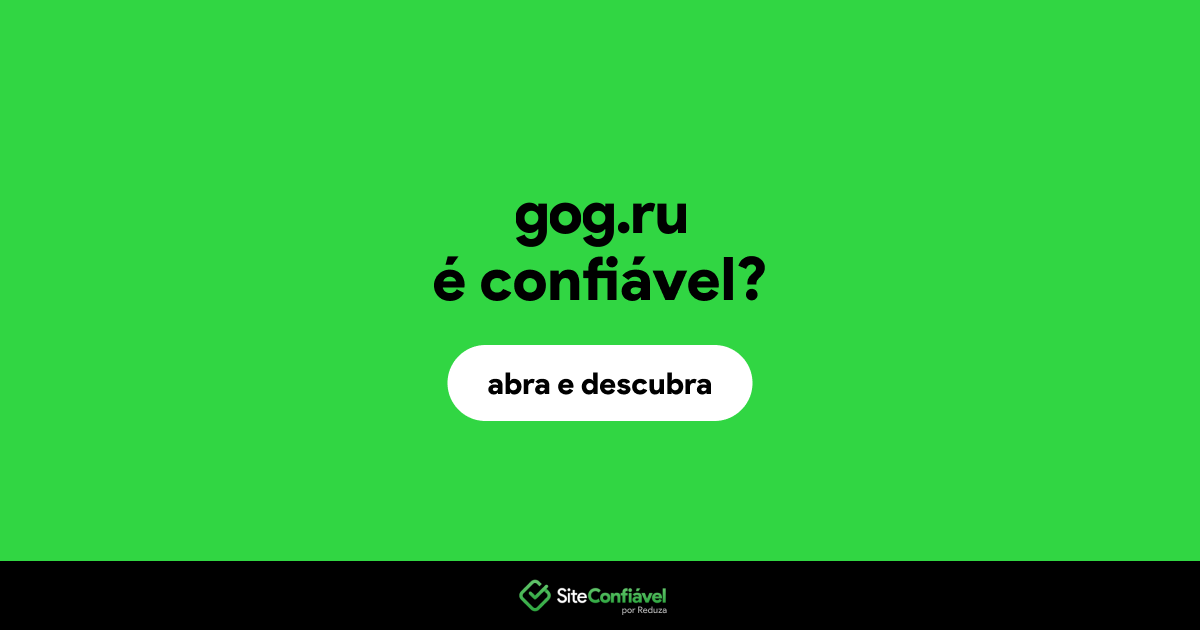 O site gog.ru é confiável?