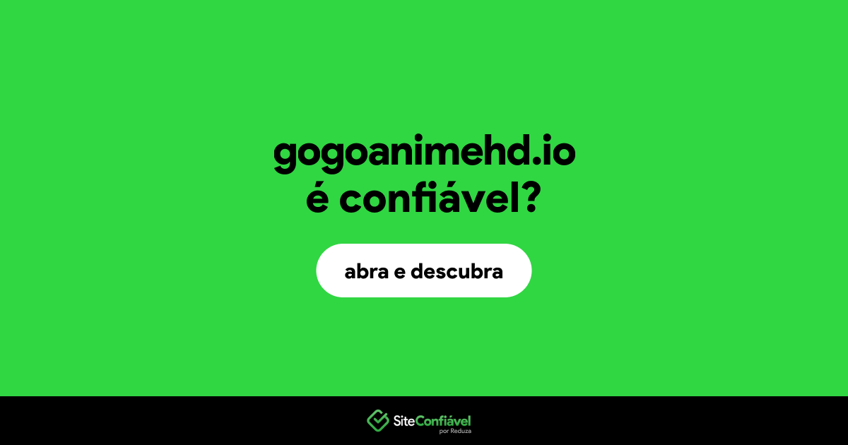 O site gogoanimehd.io é confiável?