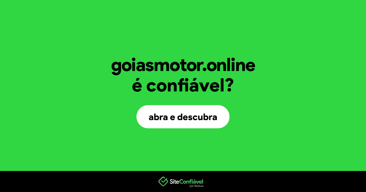 O site goiasmotor.online é confiável?