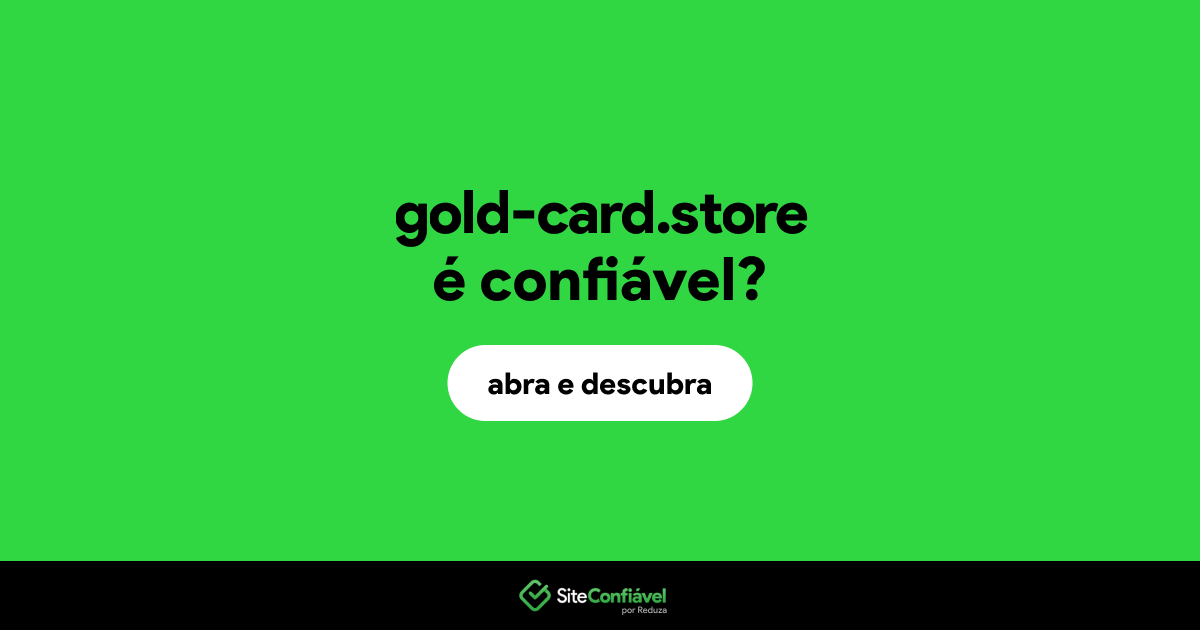 O site gold-card.store é confiável?