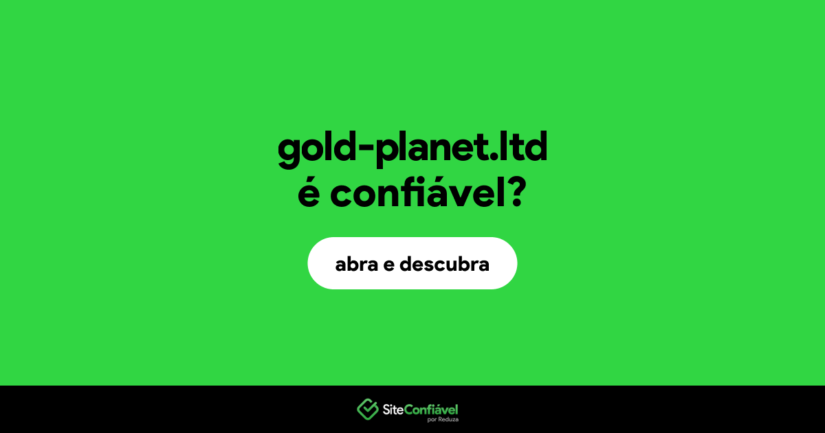 O site gold-planet.ltd é confiável?