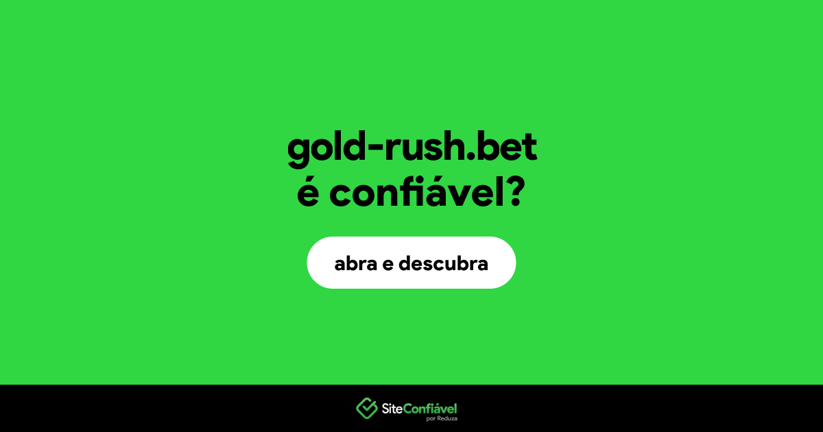 O site gold-rush.bet é confiável?