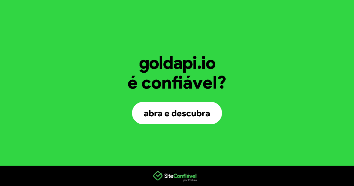O site goldapi.io é confiável?