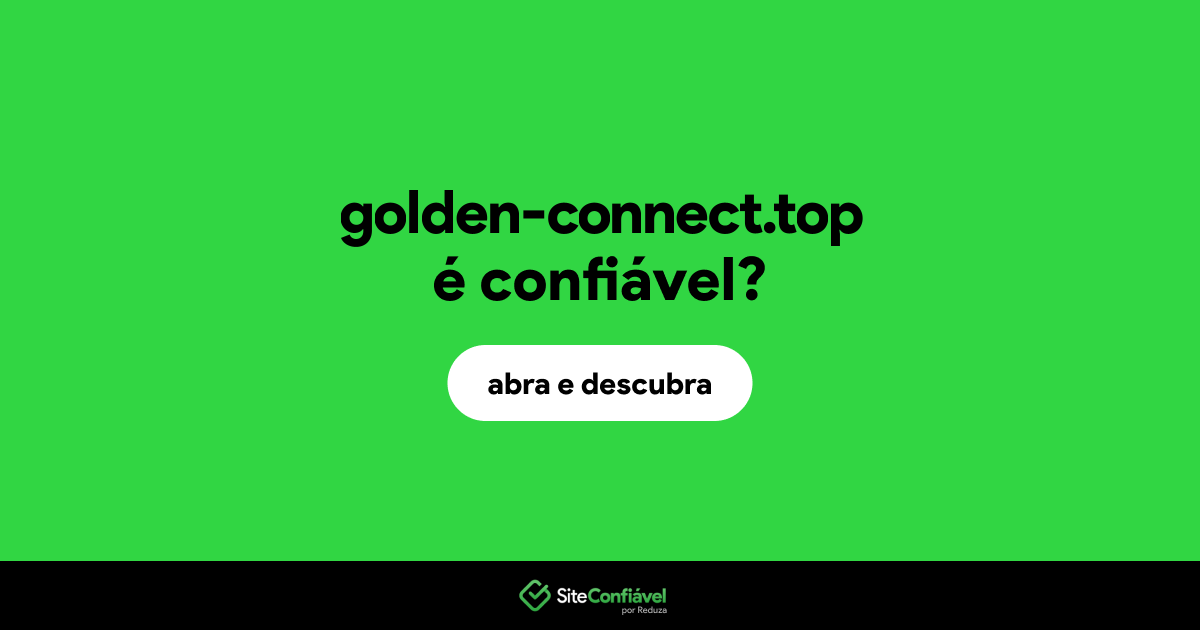 O site golden-connect.top é confiável?