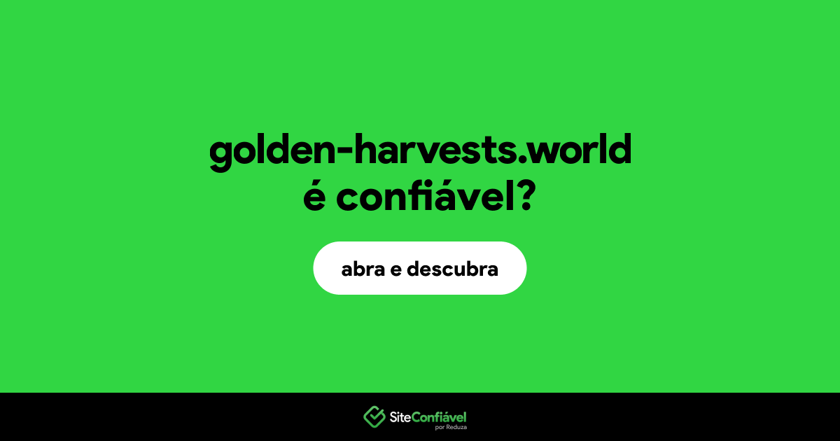 O site golden-harvests.world é confiável?