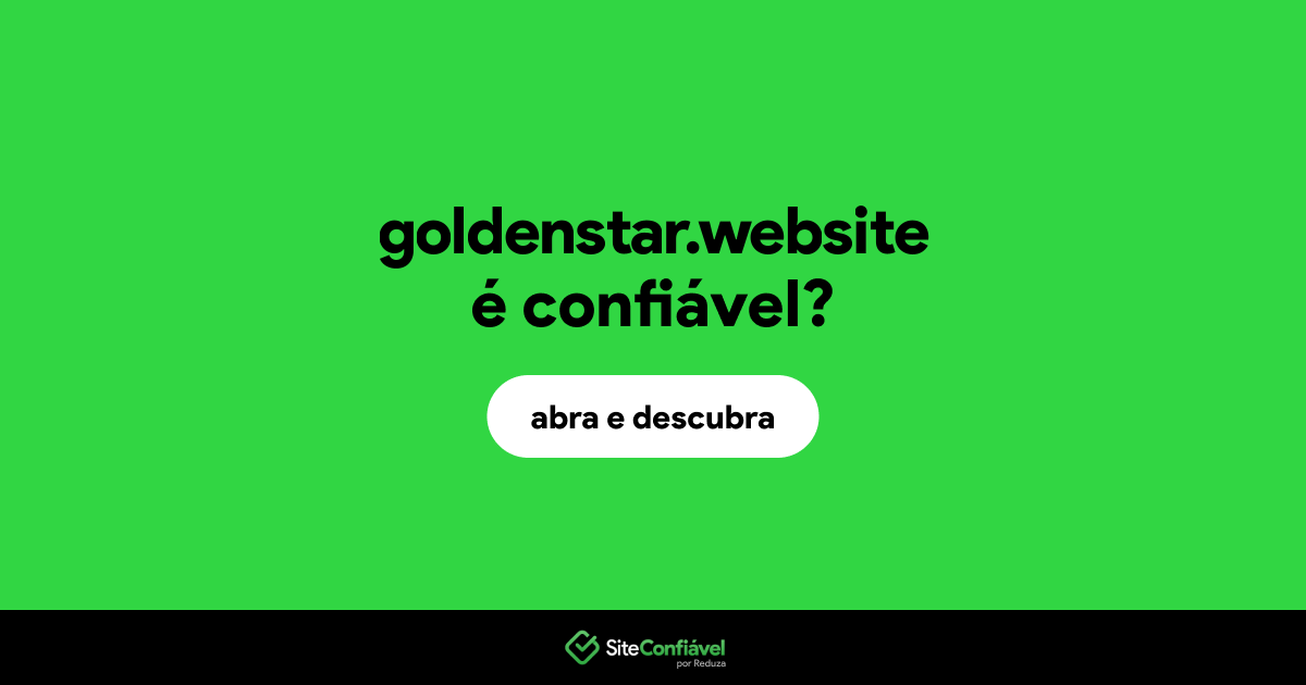 O site goldenstar.website é confiável?