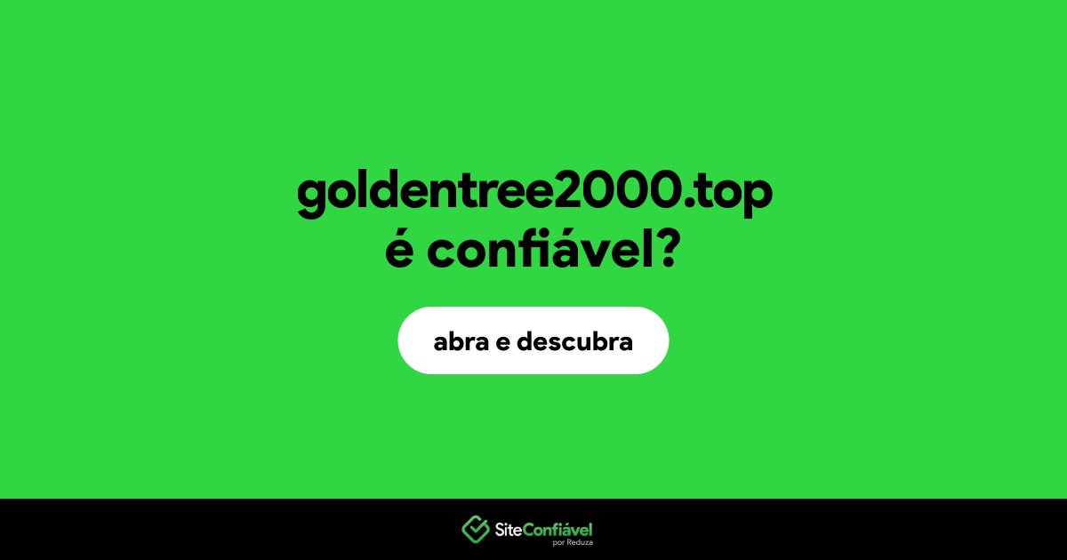 O site goldentree2000.top é confiável?