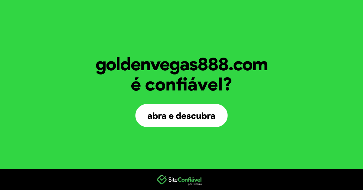 O site goldenvegas888.com é confiável?