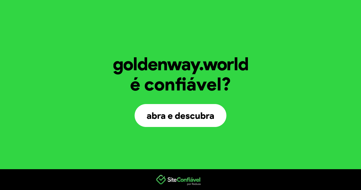 O site goldenway.world é confiável?