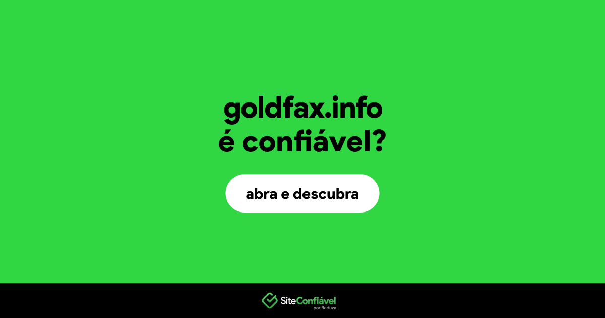 O site goldfax.info é confiável?
