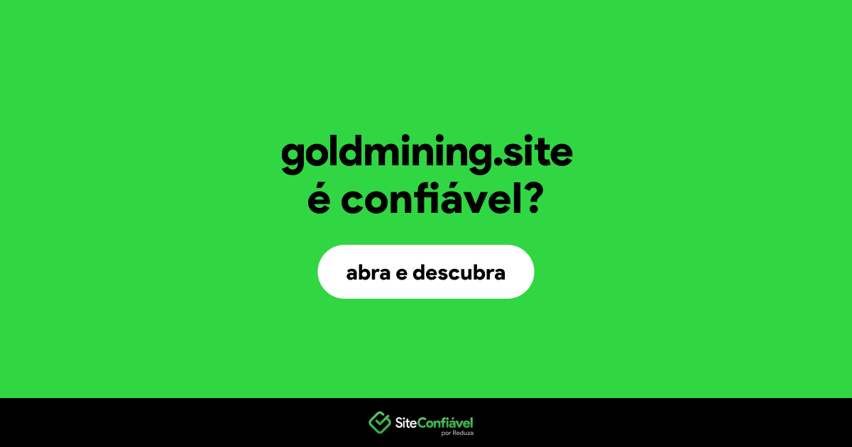 O site goldmining.site é confiável?
