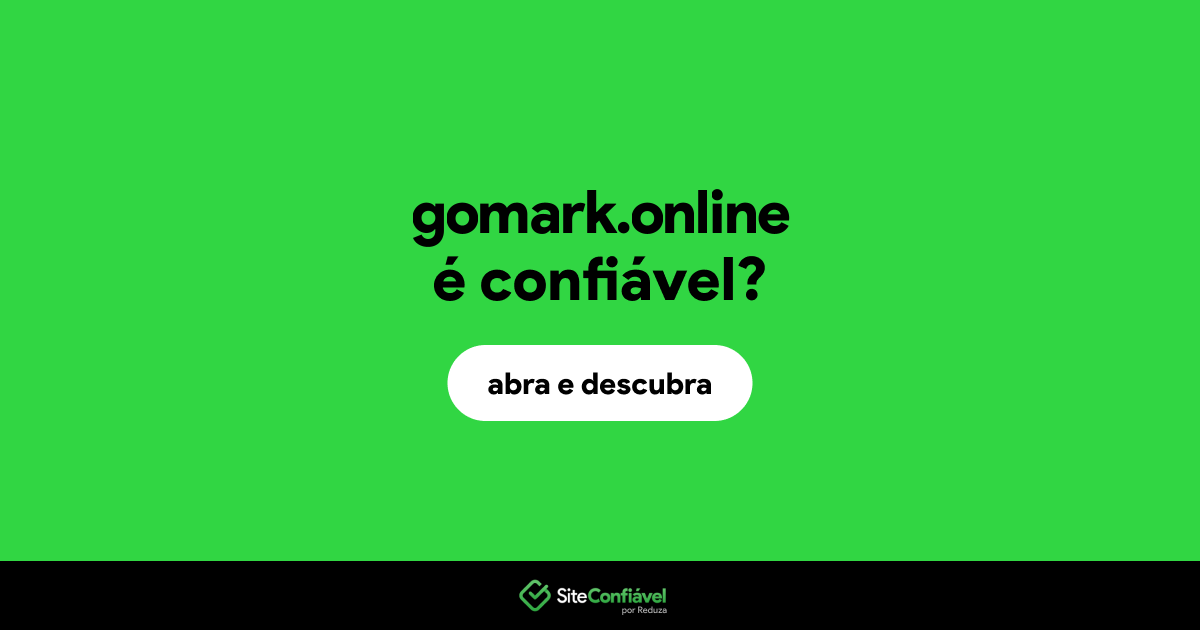 O site gomark.online é confiável?