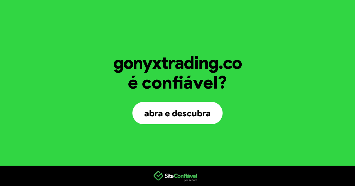 O site gonyxtrading.co é confiável?