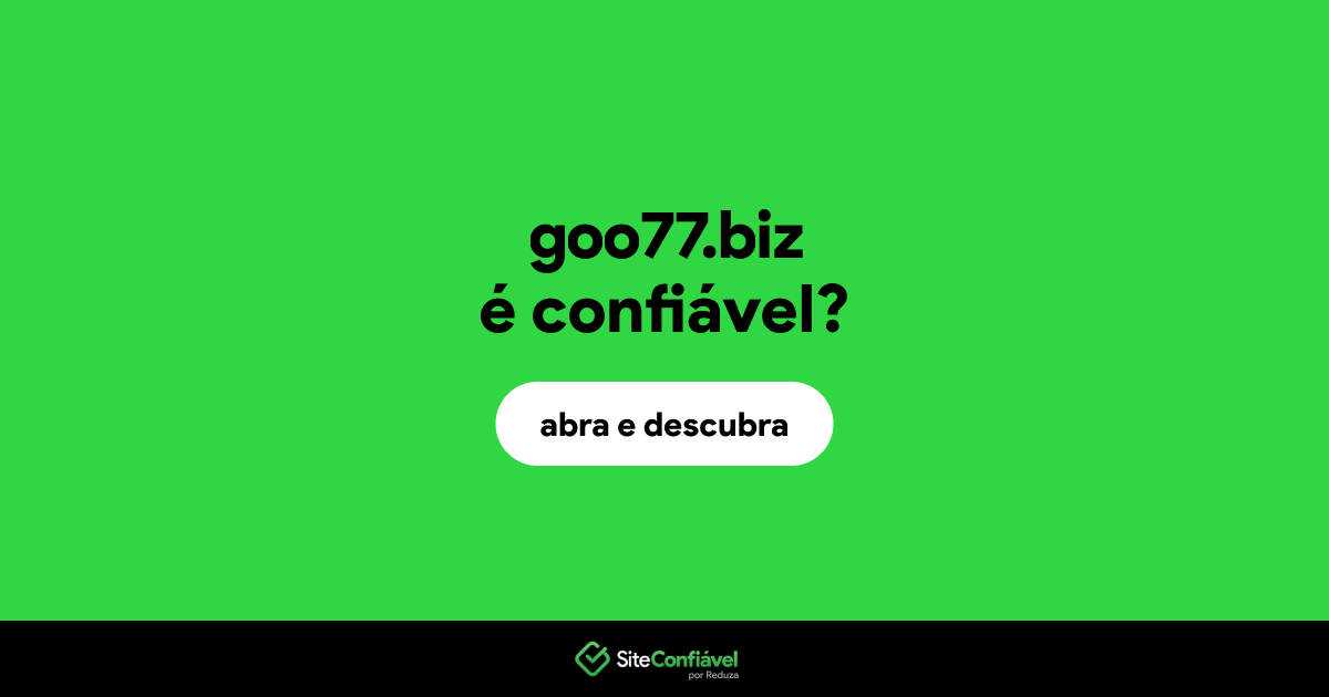 O site goo77.biz é confiável?