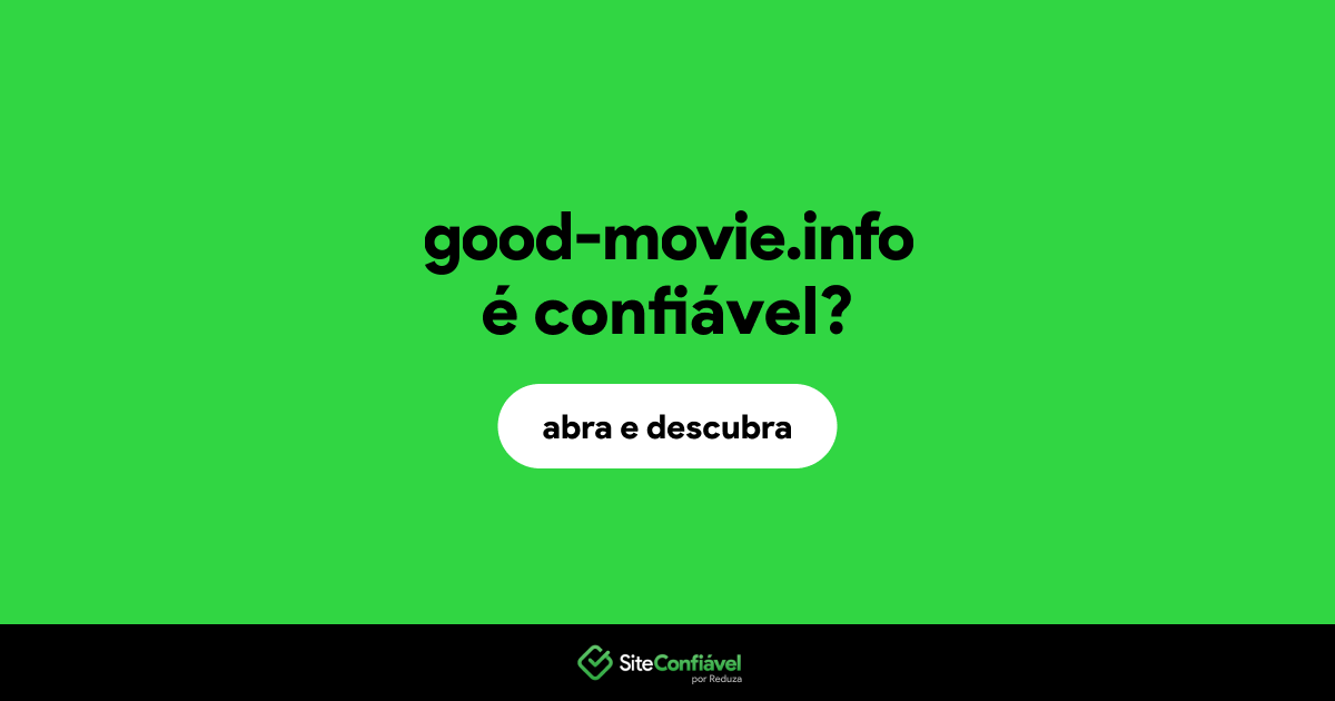 O site good-movie.info é confiável?