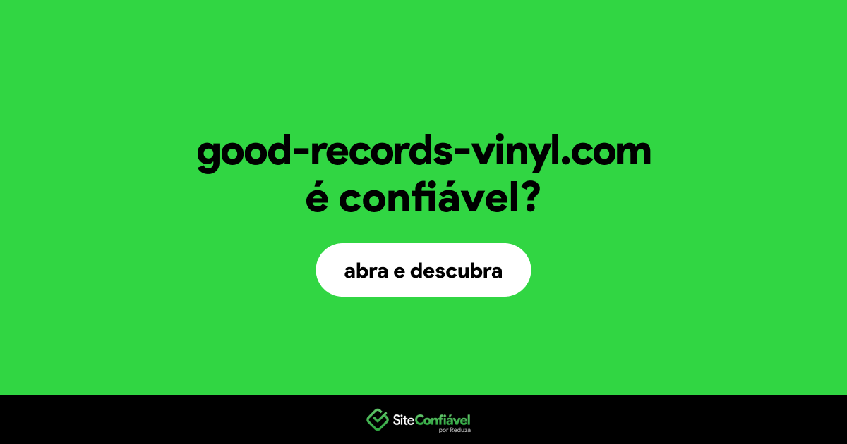 O site good-records-vinyl.com é confiável?