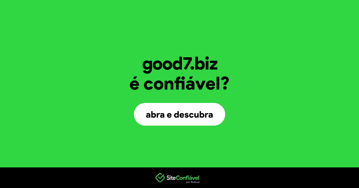 O site good7.biz é confiável?