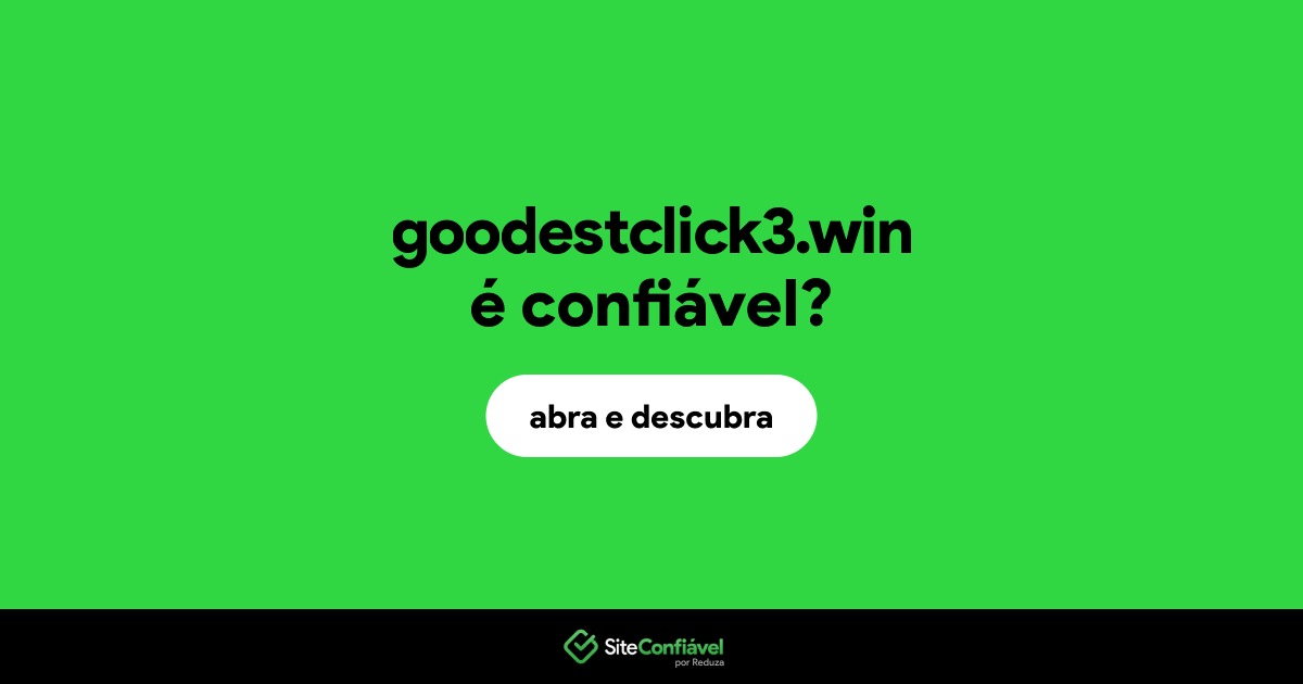 O site goodestclick3.win é confiável?