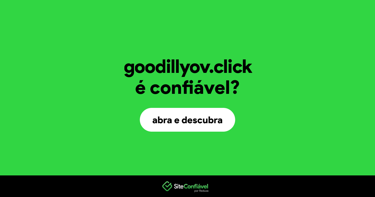 O site goodillyov.click é confiável?