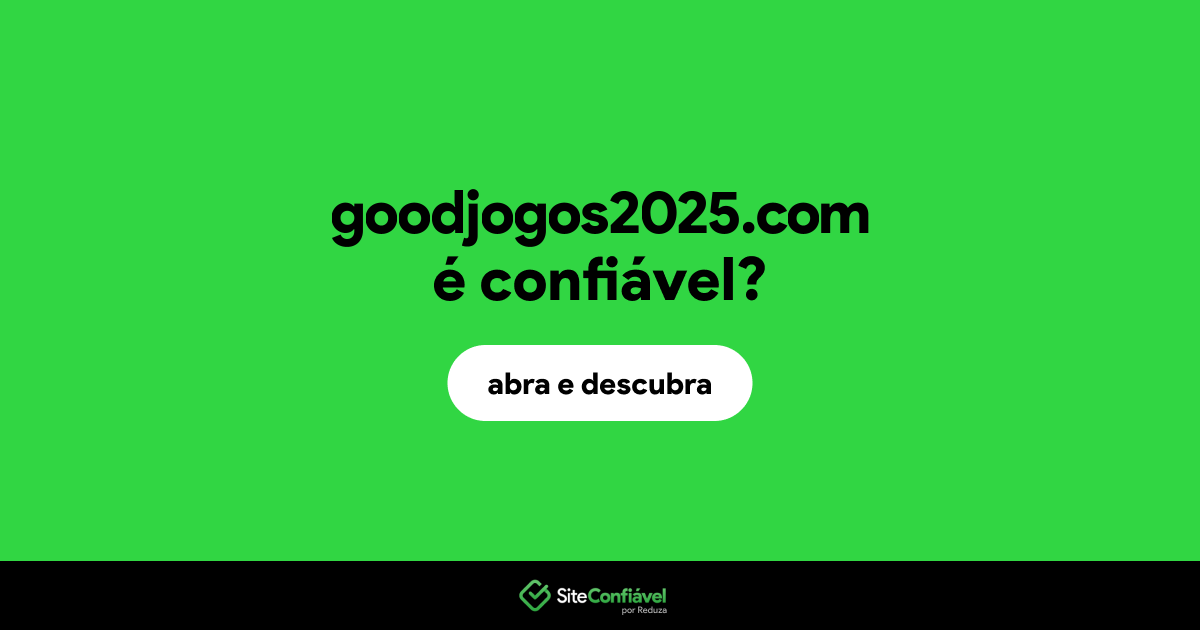 O site goodjogos2025.com é confiável?