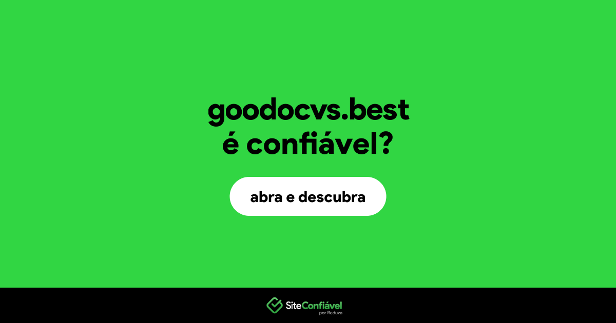 O site goodocvs.best é confiável?