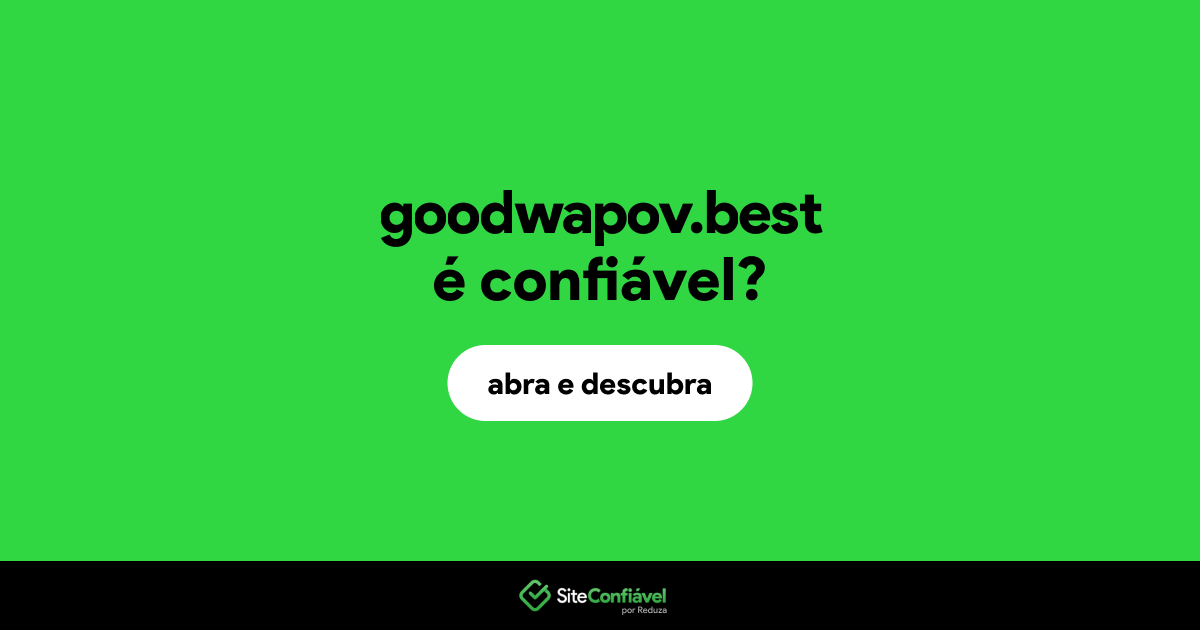 O site goodwapov.best é confiável?