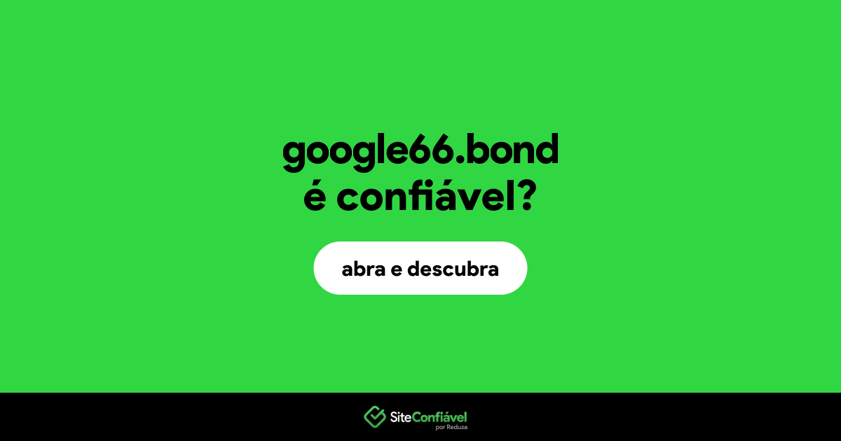O site google66.bond é confiável?