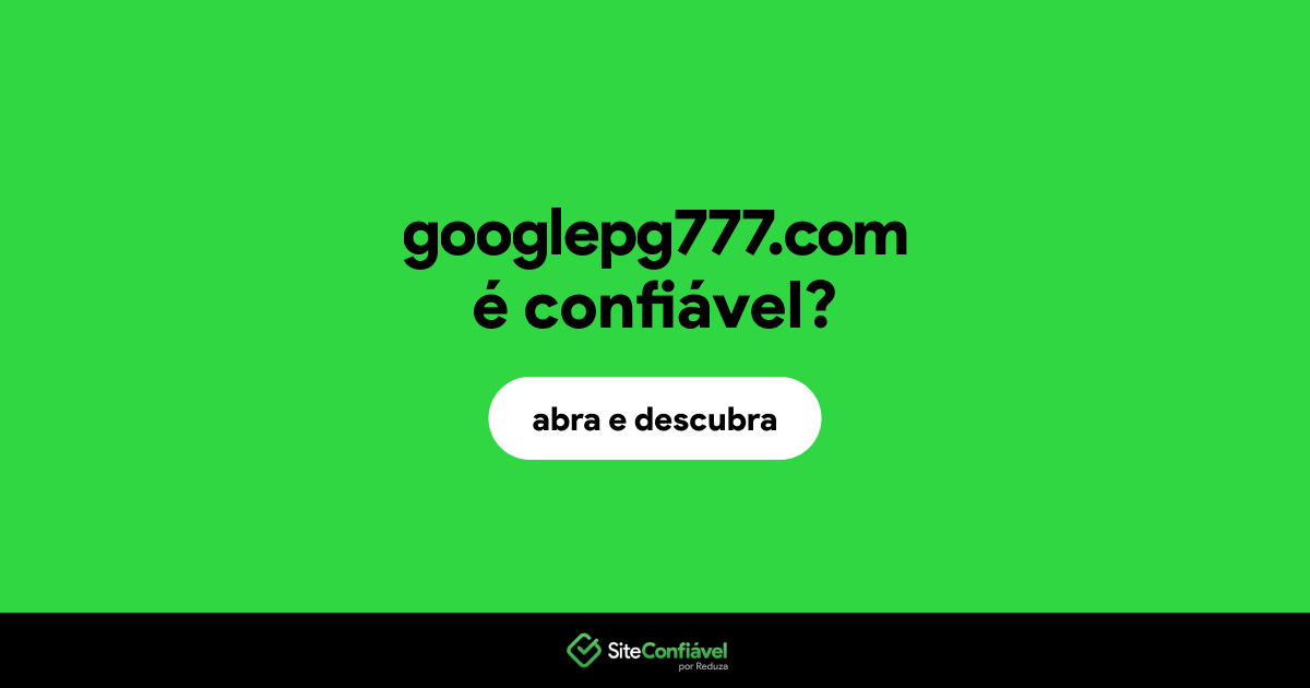 O site googlepg777.com é confiável?