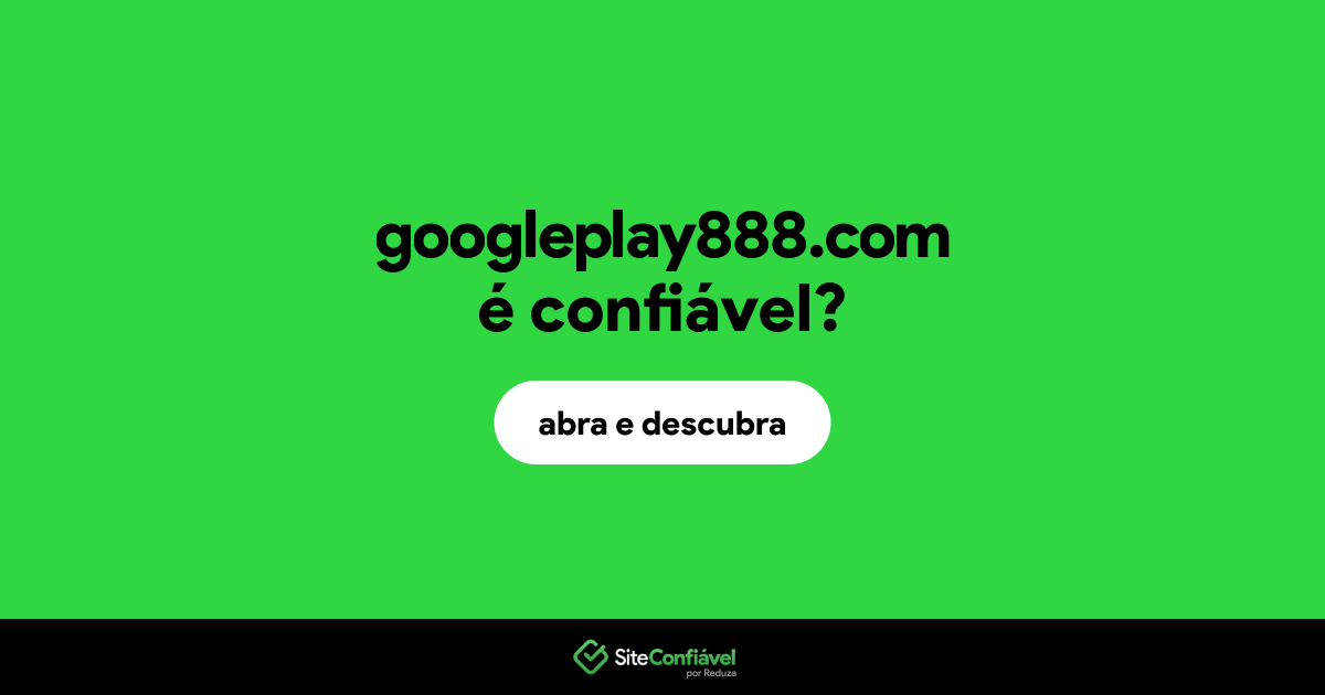 O site googleplay888.com é confiável?