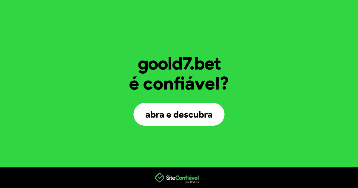 O site goold7.bet é confiável?