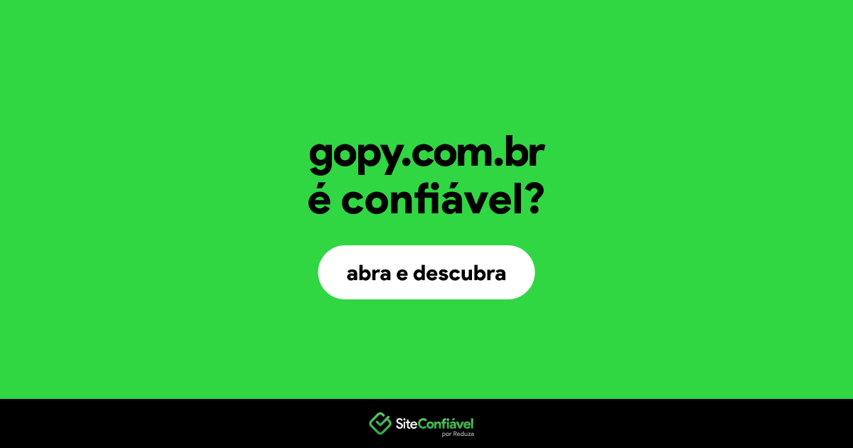 O site gopy.com.br é confiável?