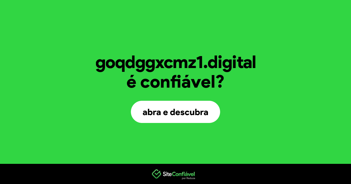 O site goqdggxcmz1.digital é confiável?