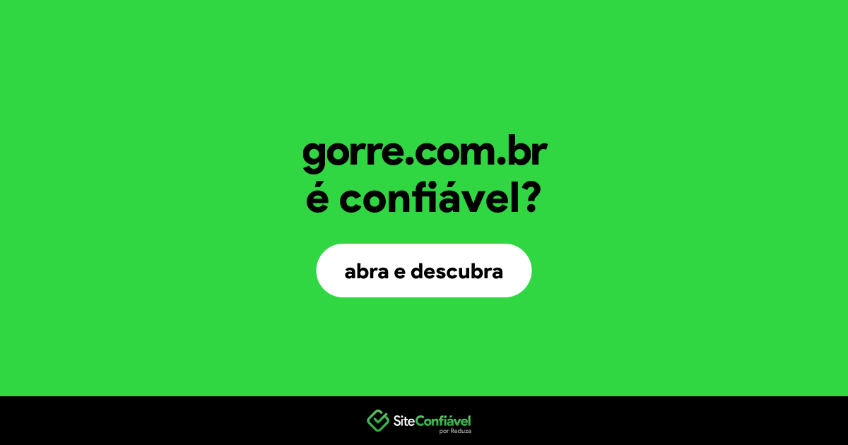 O site gorre.com.br é confiável?