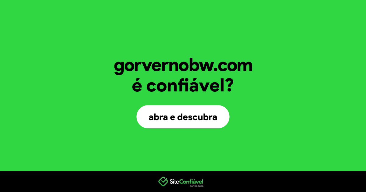 O site gorvernobw.com é confiável?