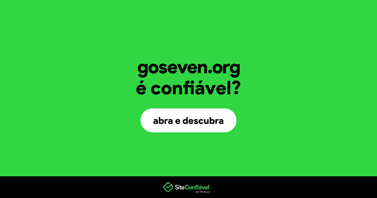 O site goseven.org é confiável?