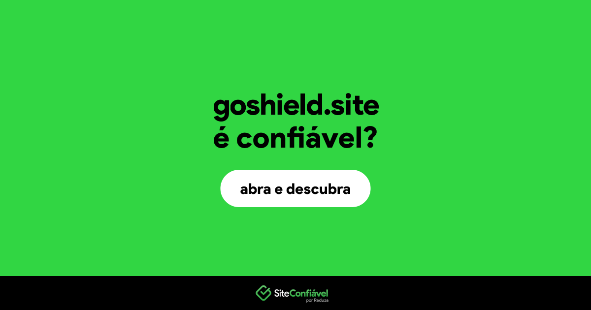 O site goshield.site é confiável?
