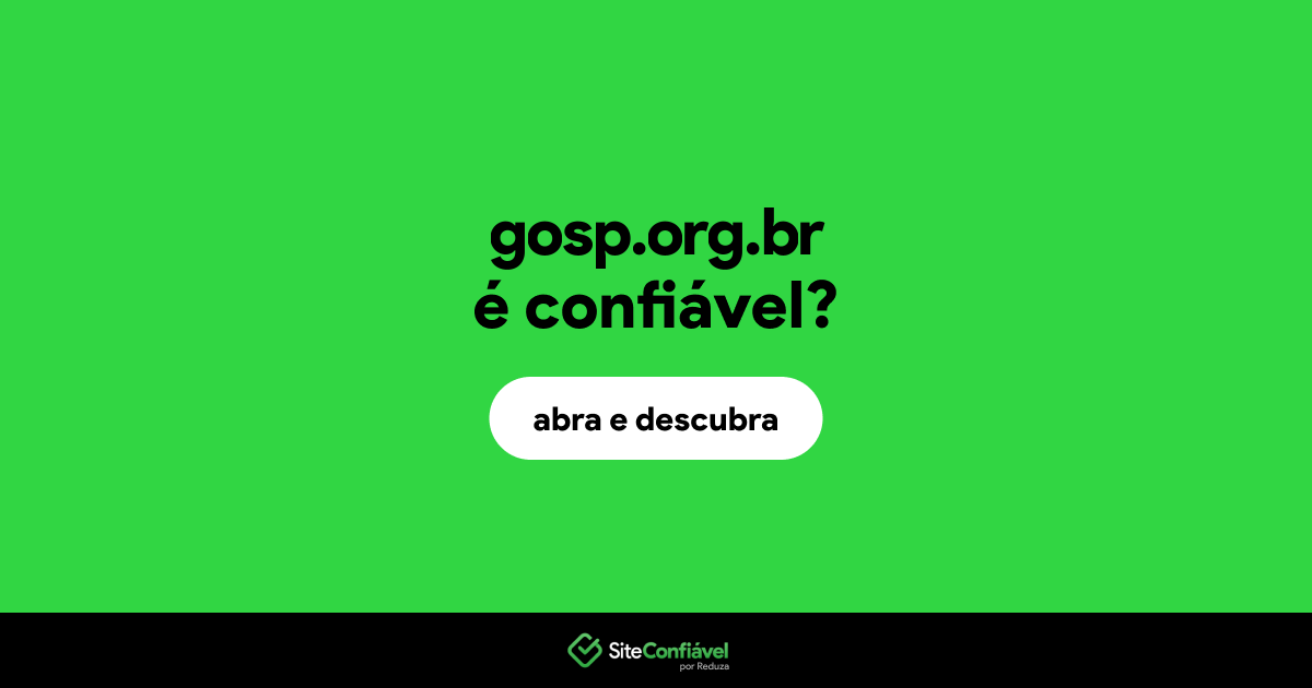 O site gosp.org.br é confiável?