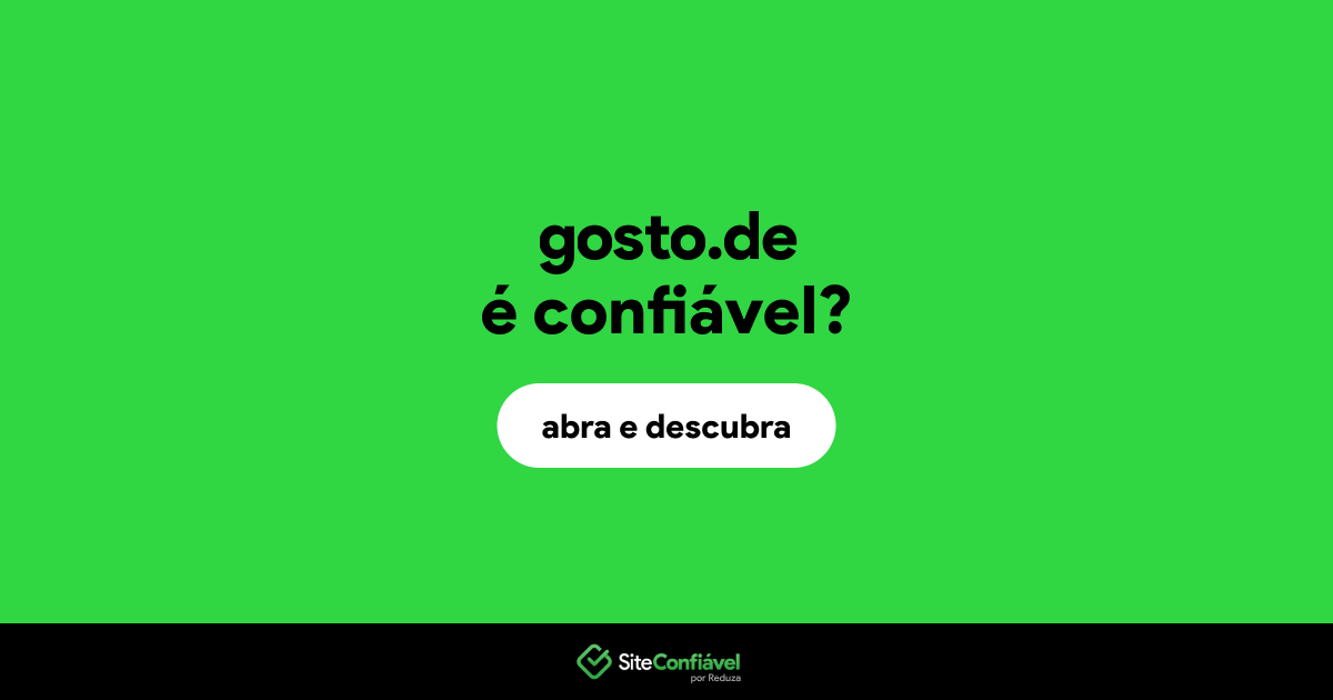 O site gosto.de é confiável?