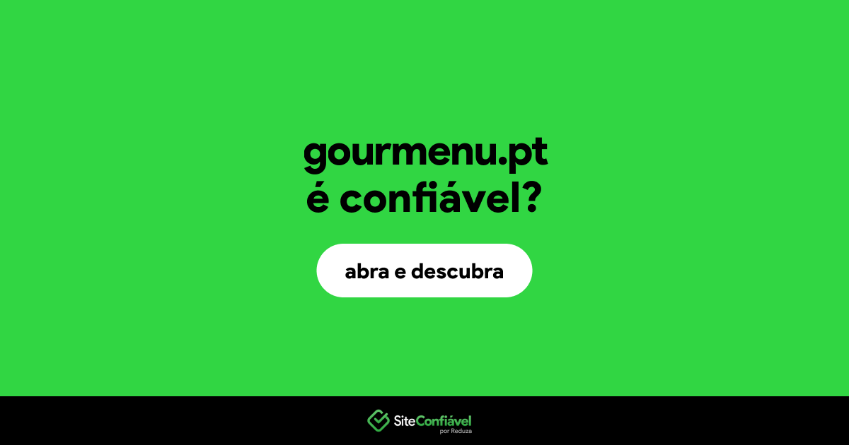 O site gourmenu.pt é confiável?