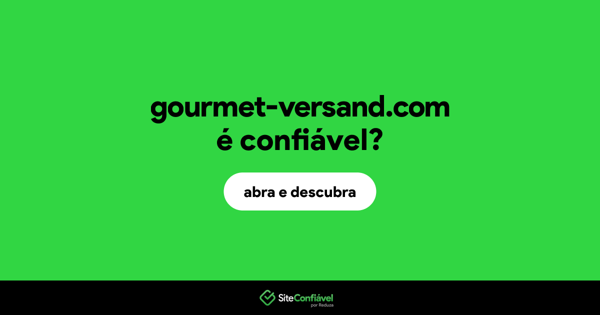O site gourmet-versand.com é confiável?