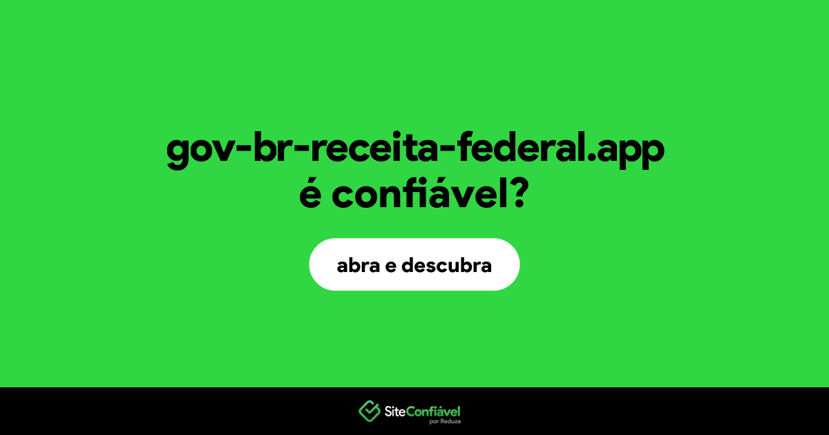 O site gov-br-receita-federal.app é confiável?