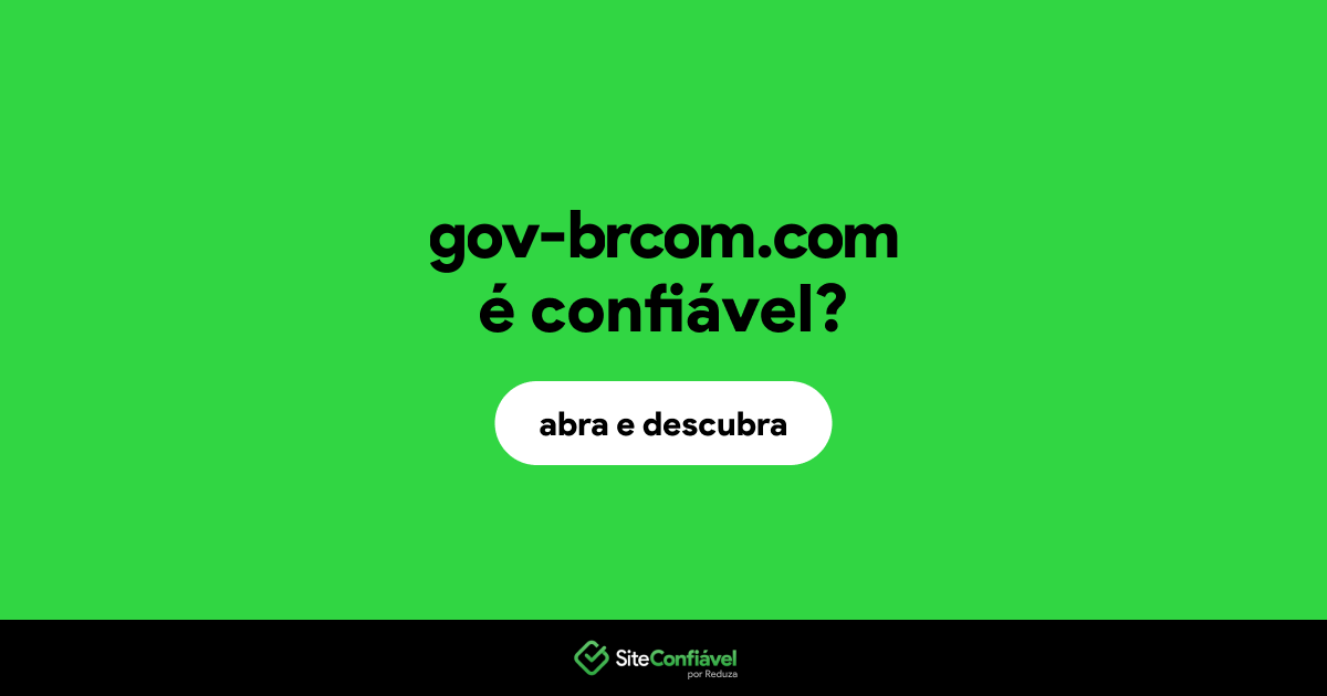 O site gov-brcom.com é confiável?