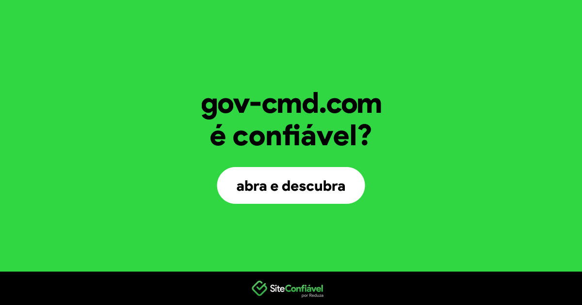 O site gov-cmd.com é confiável?