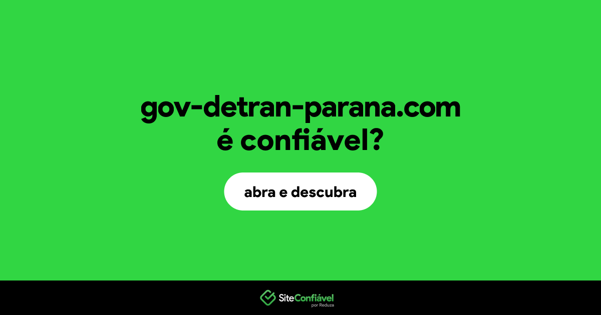 O site gov-detran-parana.com é confiável?